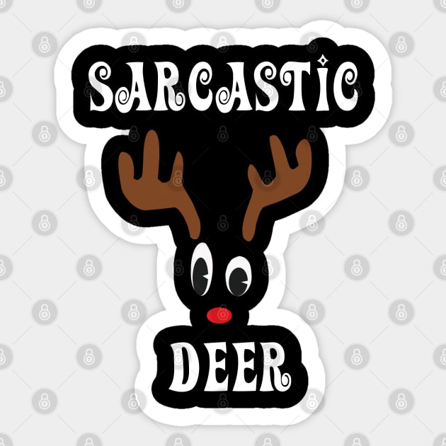 Sarcastic Reindeer Deer Red nosed Christmas Deer Hunting Hobbies Interests Sticker by familycuteycom